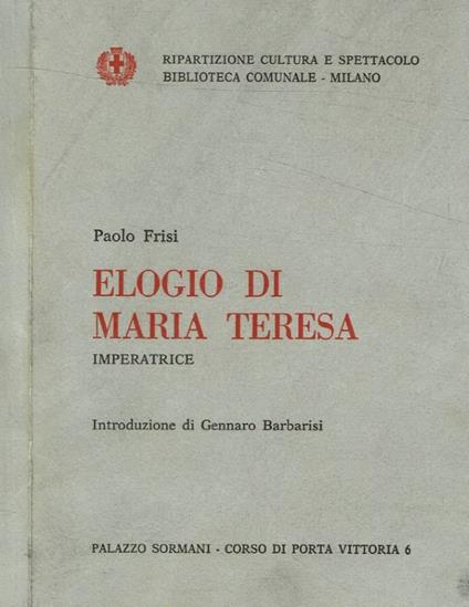 Elogio di Maria Teresa imperatrice - Paolo Frisi - copertina