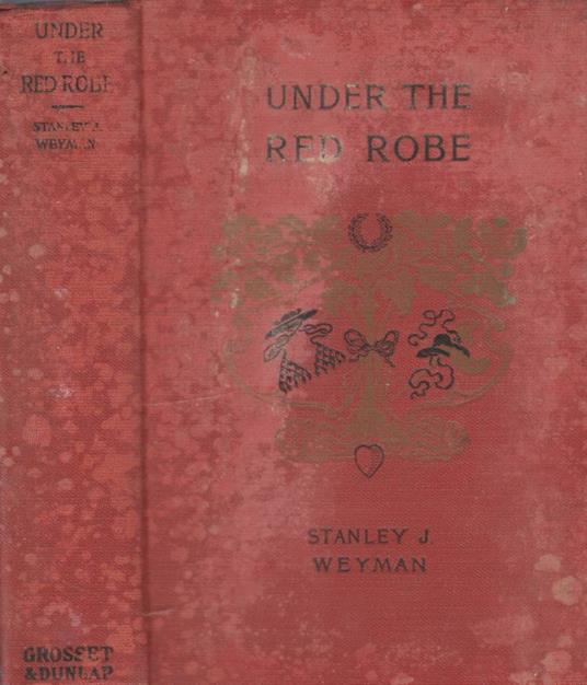 Under the red robe - Stanley J. Weyman - copertina