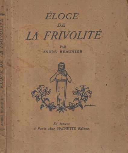 Eloge de la frivolité - André Beaunier - copertina