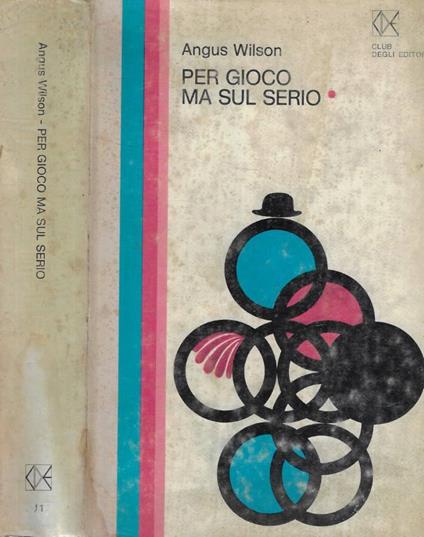 Per gioco ma sul serio - Angus Wilson - copertina