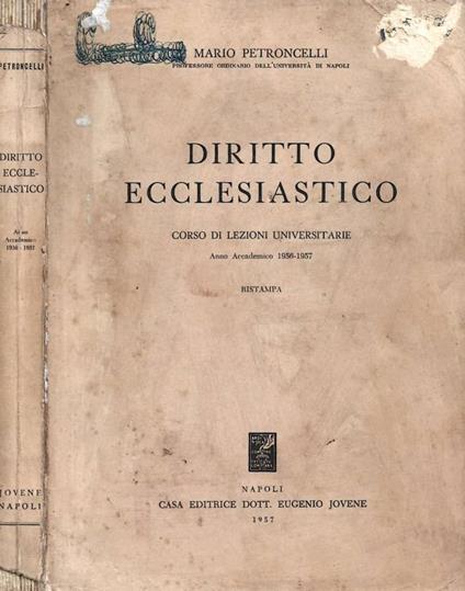 Diritto ecclesiastico. Corso di lezioni universitarie. Anno - Mario Petroncelli - copertina