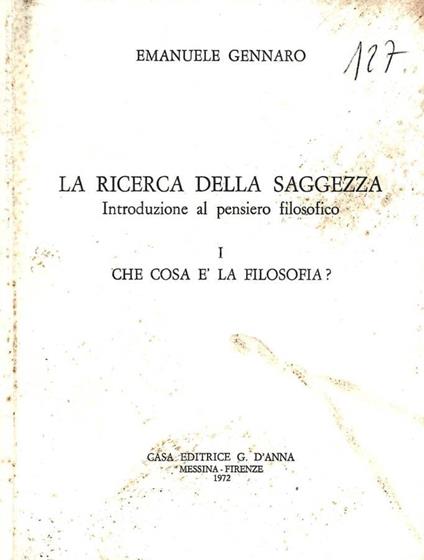 La ricerca della saggezza. Introduzione al pensiero filosofi - Emanuele Gennaro - copertina
