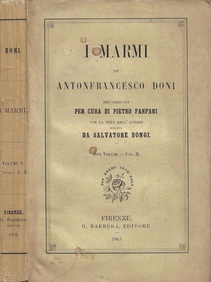 I Marmi; ripubblicati per cura di Pietro Fanfani: con la vit - Anton Francesco Doni - copertina
