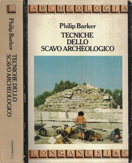 Tecniche dello scavo archeologico - Philip Barker - copertina