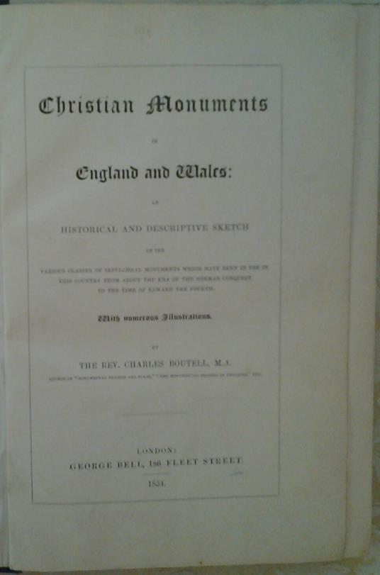 Christian Monuments In England And Wales. An Historical And Descriptive Sketch Of The Various Classes Of Sepulchral Monuments - copertina