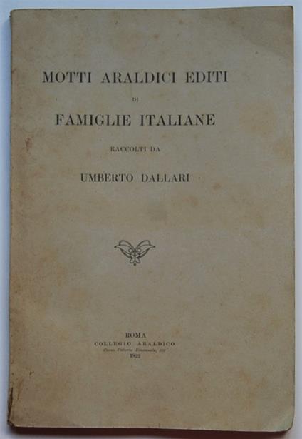 Motti Araldici Editi Di Famiglie Italiane - Umberto Dallari - copertina