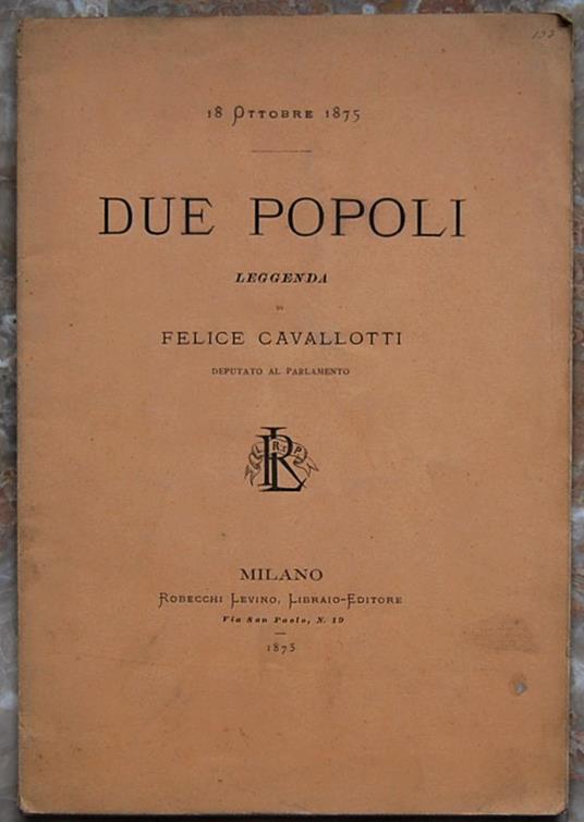 18 Ottobre 1875. Due Popoli. Leggenda - Felice Cavallotti - copertina