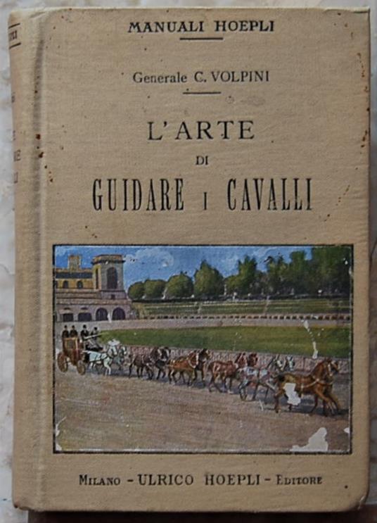 L'Arte Di Guidare I Cavalli - Carlo Volpini - copertina