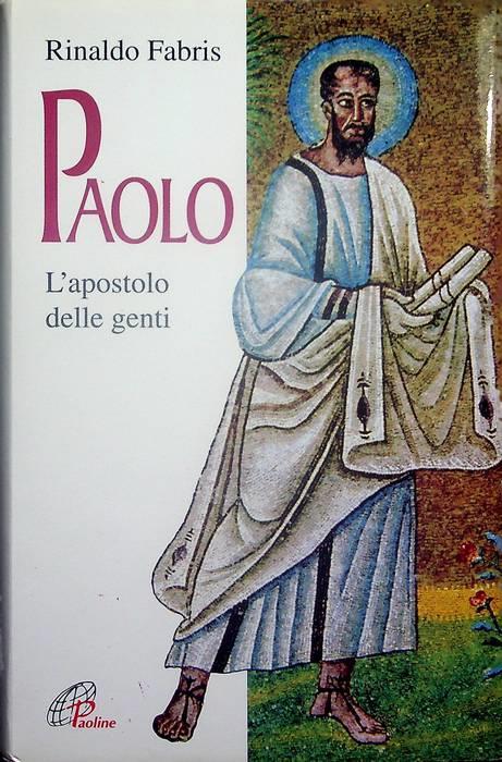 Paolo: l'apostolo delle genti. Donne e uomini nella storia 6 - Rinaldo Fabris - copertina