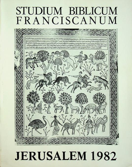 Studium biblicum franciscanum: Gerusalemme: attività storico-archeologiche ed esegetiche. Studium biblicum Franciscanum 5 - Michele Piccirillo - copertina