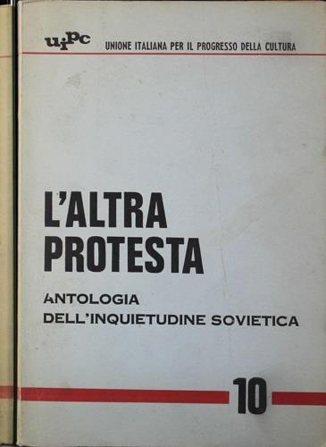 L' Altra protesta. Antologia dell' inquietudine sovietica - copertina