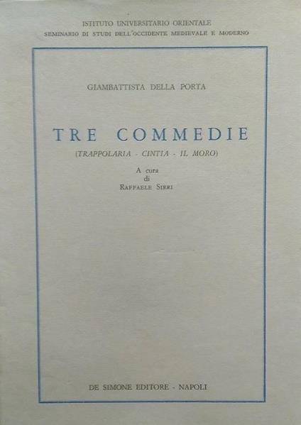 Tre commedie. Trappolaria. Cintia. Il moro - copertina