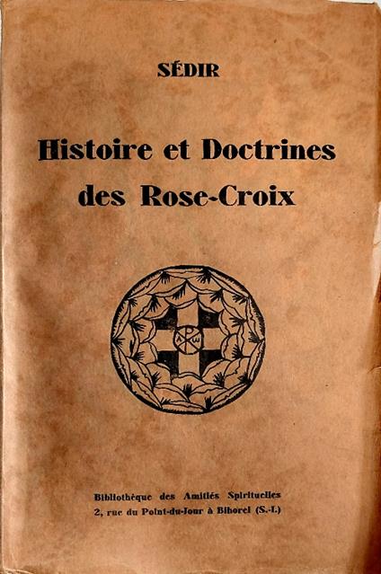 Histoire et Doctrines des Rose Croix - Sédir - copertina