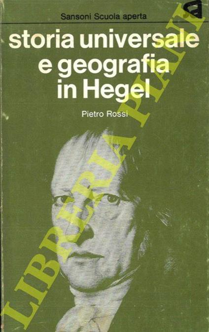 Storia universale e geografia in Hegel - Pietro Rossi - copertina