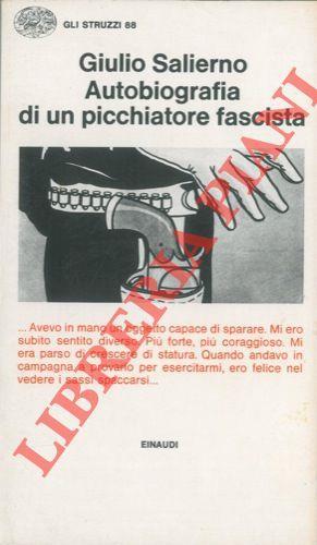 Autobiografia di un picchiatore fascista. Nota introduttiva di Corrado Stajano - Giulio Salierno - copertina