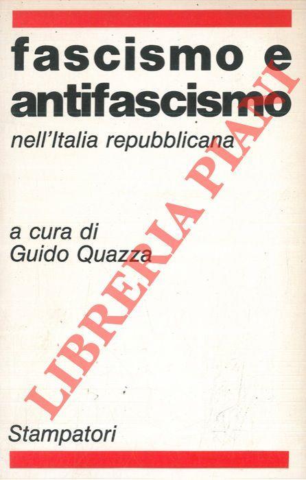 Fascismo e antifascismo nell'Italia repubblicana - Guido Quazza - copertina