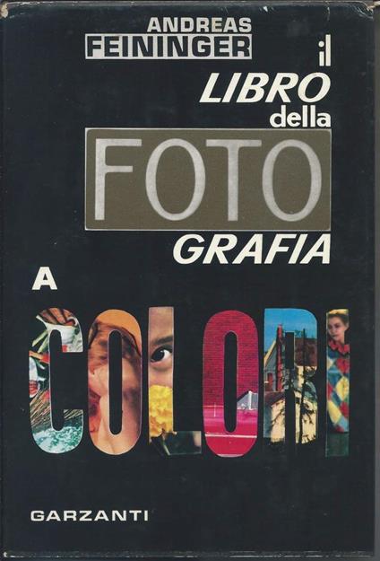 Il Libro Della Fotografia a Colori - Andreas Feininger - copertina