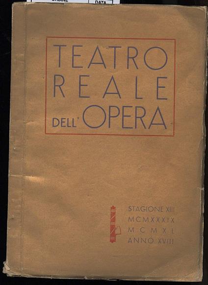 Teatro Reale Dell' Opera-programma di Sala Stagione Lirica 1939/1940 - copertina