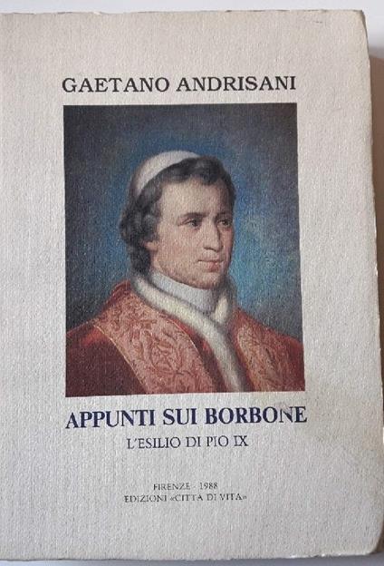 Appunti Sui Borbone-l'esilio di Pio Ix - copertina