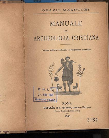 Manuale di Archeologia Cristiana-seconda Edizione, Migliorata e Notevolmente Accresciuta - copertina