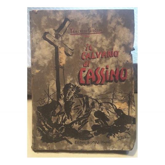 Il Calvario di Cassino-le Atrocità Tedesche in Italia - copertina