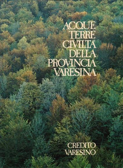 Acque Terre Civiltà Della Provincia Varesina  - Silvano Colombo - copertina