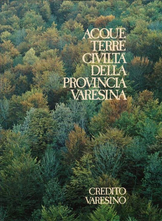 Acque Terre Civiltà Della Provincia Varesina  - Silvano Colombo - copertina