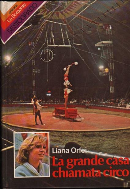 La Grande Casa Chiamata Circo  - Liana Orfei - copertina
