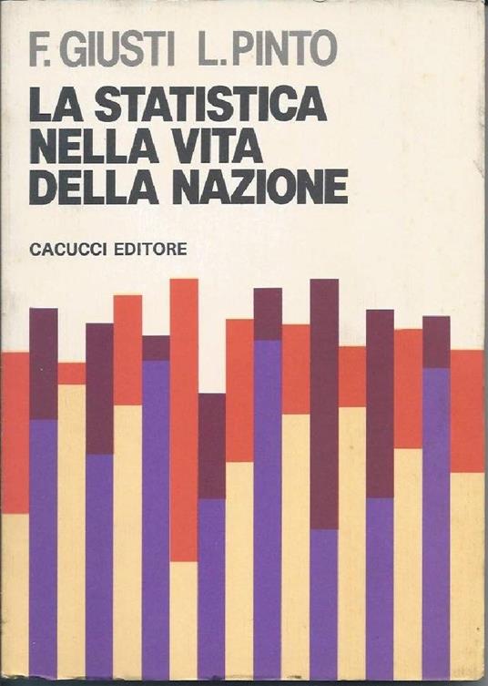 La Statistica Nella Vita Della Nazione  - Franco Giusti - copertina