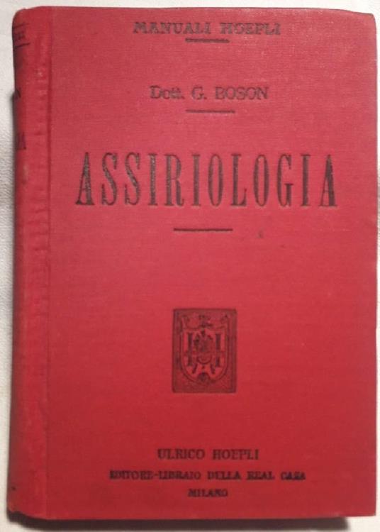 Assiriologia-elementi di Grammatica Sillabario Crestomanzia e Dizionarietto  - Giustino Boson - copertina