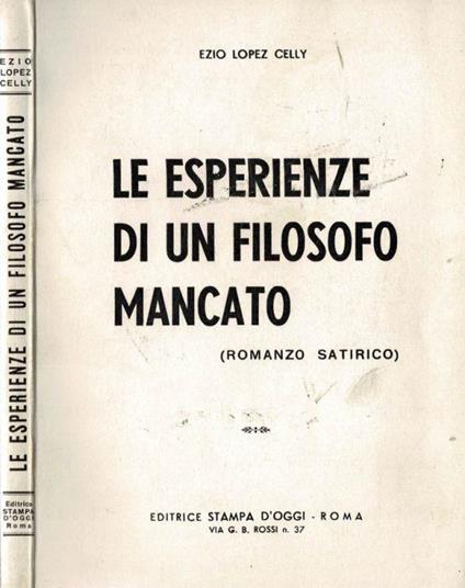 Le esperienze di un filosofo mancato di: Elio Lopez Celly - copertina