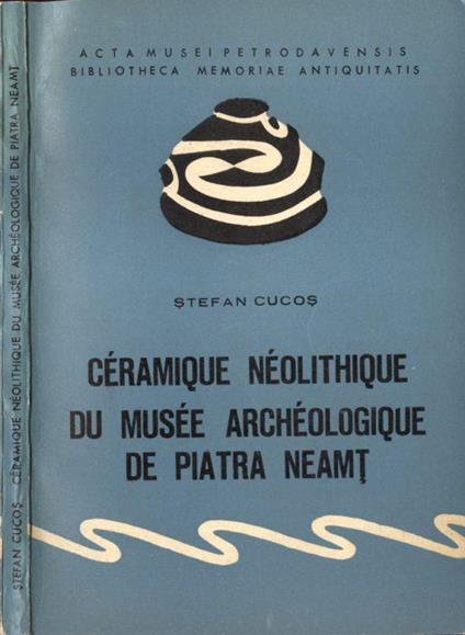 Cèramique nèolithique du Musèe Archèologique de Piatra Neamt - copertina