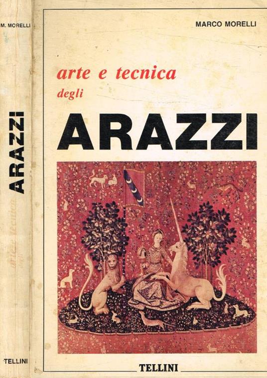 Arte e tecnica degli arazzi - Marco Morelli - copertina