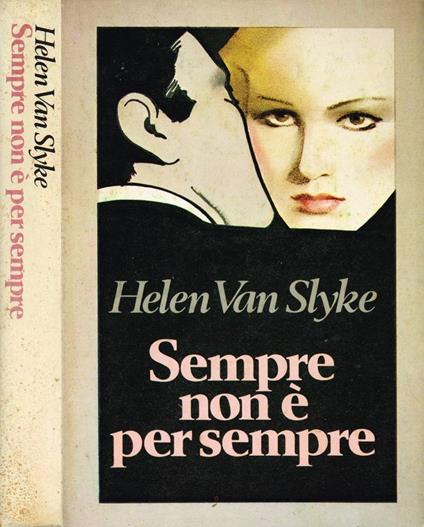 Sempre non è per sempre - Helen Van Slyke - copertina
