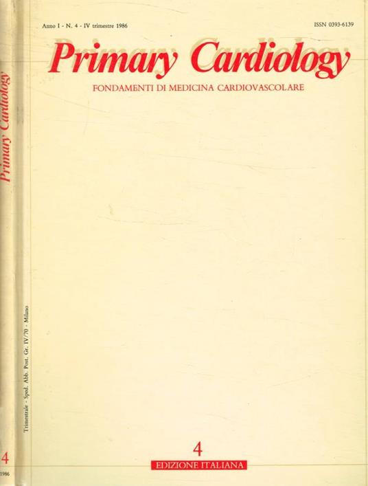 Primary Cardiology. Fondamenti di medicina cardiovascolare anno I, n.4, IV trimestre 1986 - copertina