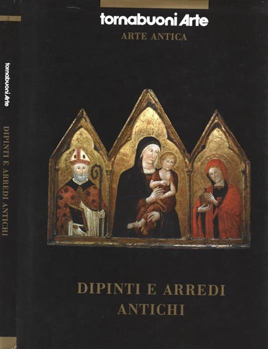 Dipinti e Arredi Antichi. Arte Antica - Arte Tornabuoni - copertina