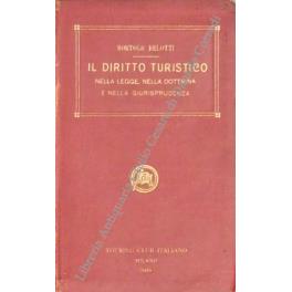 Il diritto turistico nella legge, nella dottrina e nella giurisprudenza - Bortolo Belotti - copertina
