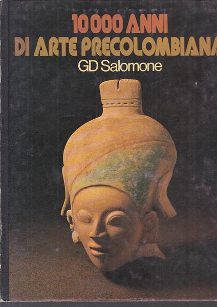 10000 Anni Di Arte Precolombiana - copertina