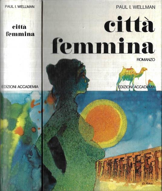 Città femmina - Paul I. Wellman - copertina