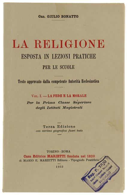 Fede E La Morale. Volume I° (1A Classe Ist.Magistrali) Con 1 Carta A Colori. La Religione Esposta In Lezioni Pratiche Per Le Scuole - Giulio Bodratto - copertina