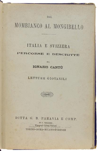 Dal Mombianco Al Mongibello. Italia E Svizzera Percorse E Descritte - Ignazio Cantù - copertina