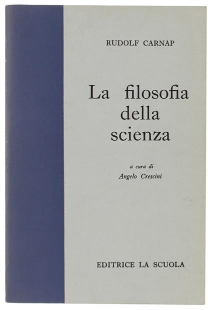 Filosofia Della Scienza. Antologia A Cura Di Angelo Crescini - Rudolf Carnap - copertina