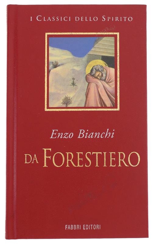 DA FORESTIERO nella compagnia degli uomini. - Enzo Bianchi - copertina
