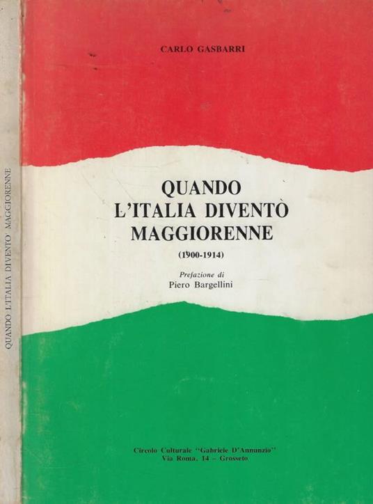 Quando l'Italia diventò maggiorenne (1900-1914) - Carlo Gasbarri - copertina