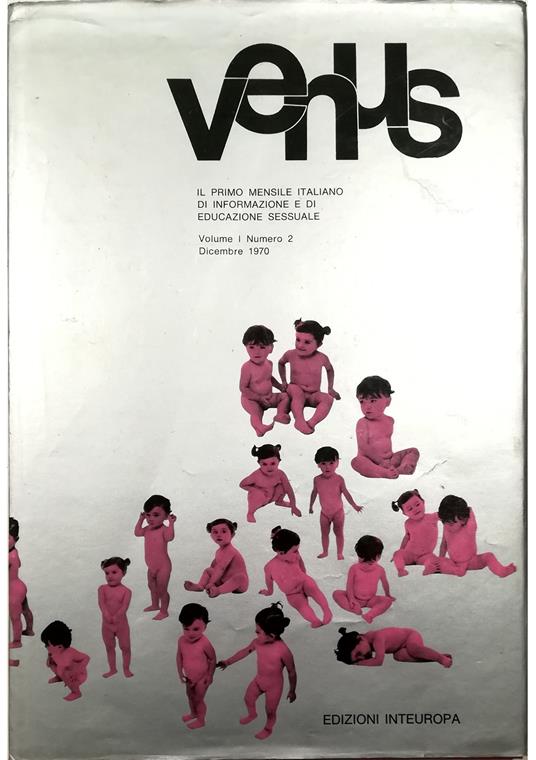 Venus Il primo mensile italiano di informazione e di educazione sessuale Volume I Numero 2 Dicembre 1970 - copertina