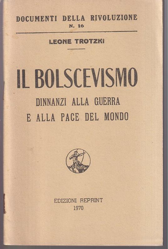 Il bolscevismo dinnanzi alla guerra e alla pace del mondo - copertina