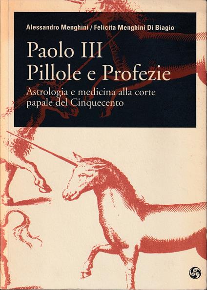 Paolo III Pillole e Profezie Astrologia e medicina alla Corte Papale del Cinquecento - copertina