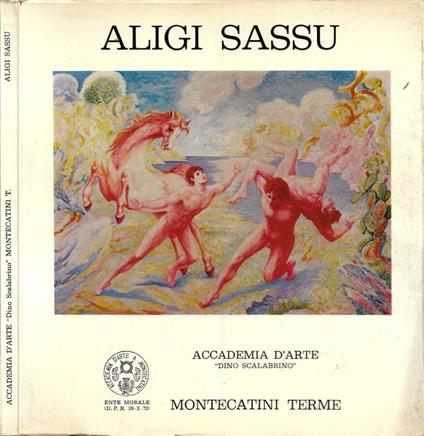 Omaggio a Aligi Sassu (Accademia d'Arte Dino Scalabrino, Montecatini Terme. 20 agosto - 11 ottobre 1981) - copertina