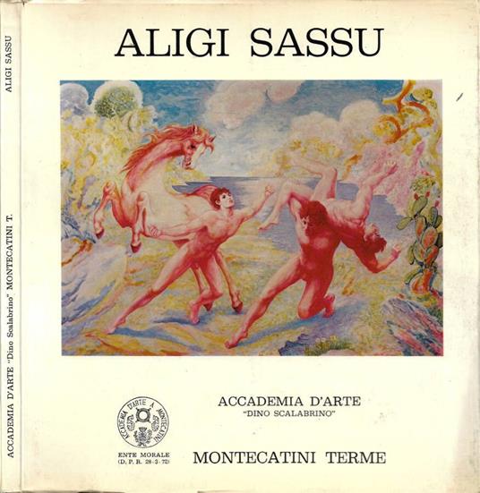 Omaggio a Aligi Sassu (Accademia d'Arte Dino Scalabrino, Montecatini Terme. 20 agosto - 11 ottobre 1981) - copertina