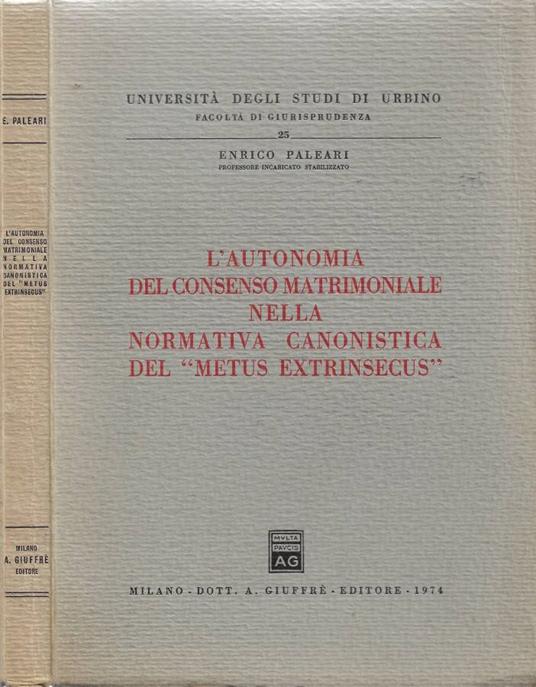 L' autonomia del consenso matrimoniale nella normativa canonistica del "Metus Extrinsecus" (Autografo) - copertina
